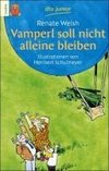 Vamperl soll nicht alleine bleiben