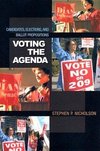 Nicholson, S: Voting the Agenda - Candidates, Elections, and