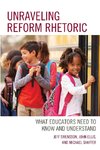 Unraveling Reform Rhetoric