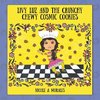 Livy Luz and the Crunchy Chewy Cosmic Cookies