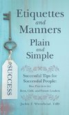 Etiquettes and Manners Plain and Simple