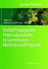 Orchid Propagation: From Laboratories to Greenhouses-Methods and Protocols