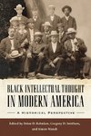 Black Intellectual Thought in Modern America