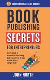 BOOK PUBLISHING SECRETS FOR ENTREPRENEURS