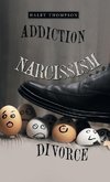 Addiction Narcissism Divorce