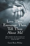 Love Them, Encourage Them, Tell Them About Me!