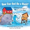 How Can God Be a Rock?