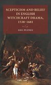 Pudney, E: Scepticism and belief in English witchcraft drama