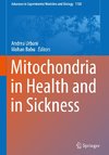 Mitochondria in Health and in Sickness