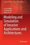 Modeling and Simulation of Invasive Applications and Architectures