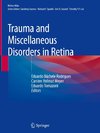 Trauma and Miscellaneous Disorders in Retina