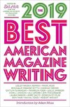 The Best American Magazine Writing 2019