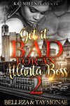 Got It Bad For An Atlanta Boss 2