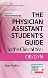 Physician Assistant Student's Guide to the Clinical Year