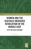 Women and the Digitally-Mediated Revolution in the Middle East