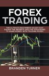 Forex Trading, The Ultimate Beginner's Guide