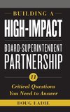 Building a High-Impact Board-Superintendent Partnership