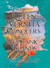 Queen Vernita Conquers the Volcanic Islands