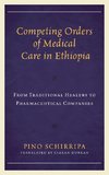 Competing Orders of Medical Care in Ethiopia