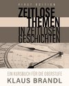 Zeitlose Themen in zeitlosen Geschichten