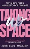 Taking Up Space: The Black Girl's Manifesto for Change