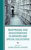 Reappraisal and Deaccessioning in Archives and Special Collections