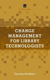 Change Management for Library Technologists