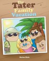 The Tater Family Vacation