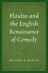 Plautus and the English Renaissance of Comedy