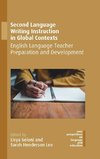 Second Language Writing Instruction in Global Contexts