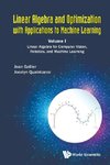 Linear Algebra and Optimization with Applications to Machine Learning