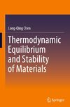 Thermodynamic Equilibrium and Stability of Materials