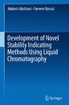 Development of Novel Stability Indicating Methods Using Liquid Chromatography