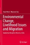 Environmental Change, Livelihood Issues and Migration