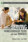 Serving Homeschooled Teens and Their Parents