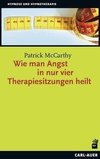 Wie man Angst in nur vier Therapiesitzungen heilt