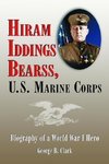 Clark, G:  Hiram Iddings Bearss, U.S. Marine Corps