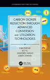 Carbon Dioxide Reduction through Advanced Conversion and Utilization Technologies