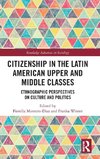 Citizenship in the Latin American Upper and Middle Classes