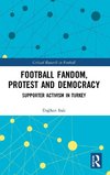 Football Fandom, Protest and Democracy