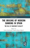 The Origins of Modern Banking in Spain