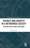 Privacy and Identity in a Networked Society