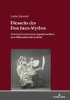 Diesseits des Don Juan-Mythos