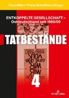 Entkoppelte Gesellschaft - Ostdeutschland seit 1989/90