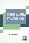 Across America By Motor-Cycle