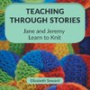 Teaching Through Stories