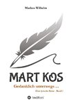 MART KOS - Gedanklich unterwegs ...