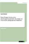 Klaus Pranges Kritik an der Erziehungswissenschaft. Das Zeigen als Form seines pädagogischen Handelns