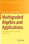 Multigraded Algebra and Applications