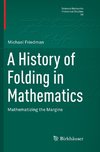 A History of Folding in Mathematics